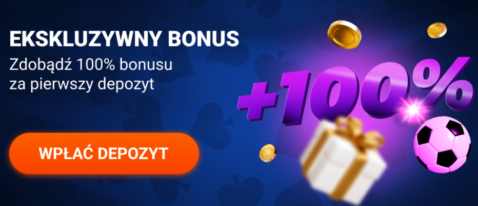 Ekskluzywny bonus: Dajemy 100% przy pierwszej wpłacie!